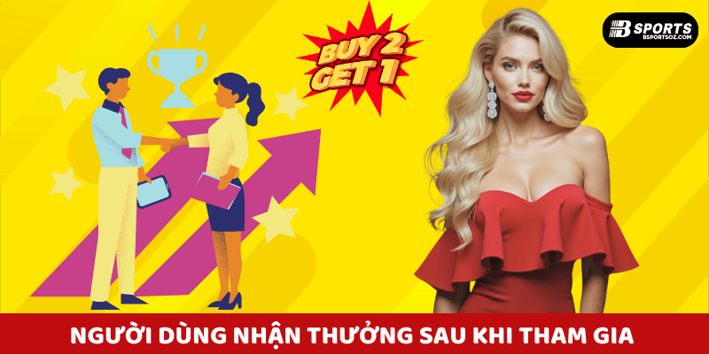 Người dùng nhận thưởng sau khi tham gia chương trình khuyến mãi Bsports tuần này.