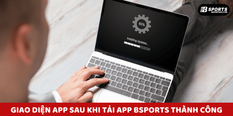 Giao diện app sau khi tải app Bsports, tích hợp mọi tính năng tiện lợi.