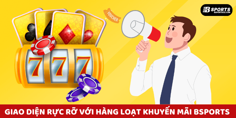 Giao diện rực rỡ với hàng loạt khuyến mãi Bsports dành cho người chơi mới.